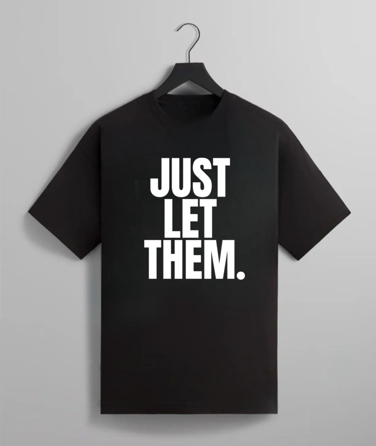 Just Let Them Tee